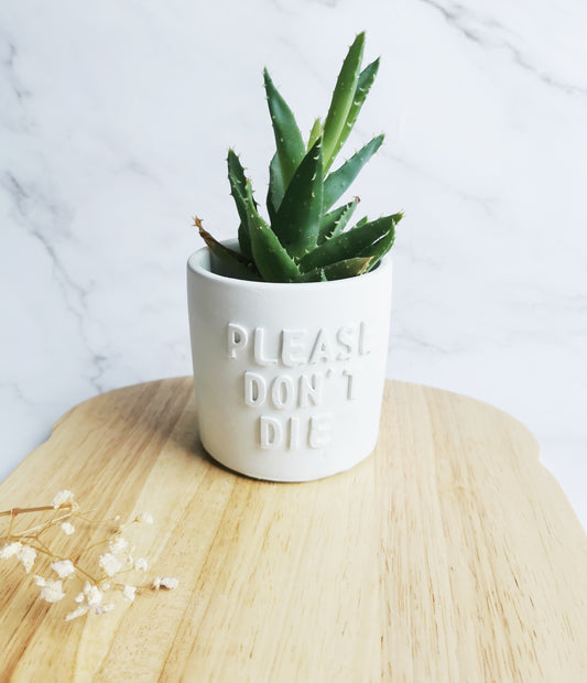 Please Don't Die Plant Pot